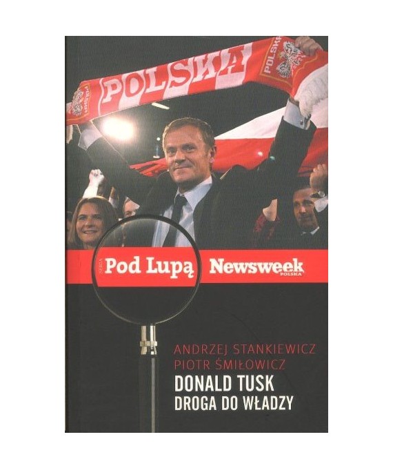 Donald Tusk Droga do władzy