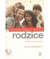 Wystarczająco dobrzy rodzice, Jak wychowywać dziecko
