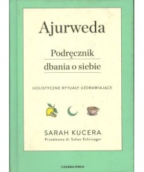 Ajurweda. Podręcznik dbania o siebie
