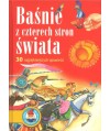 Baśnie z czterech stron świata. 30 najpiękniejszych opowieści