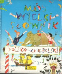 Mój wielki słownik polsko-angielski