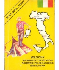 Włochy. Informacja turystyczna. Rozmówki polsko-włoskie. Mini-słownik