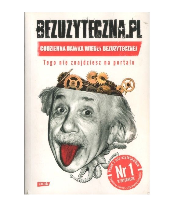 Bezuzyteczna.pl Codzienna dawka wiedzy bezużytecznej. Tego nie znajdziecie na portalu