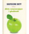 Skuteczne diety. Kolekcja. Diety oczyszczające i głodówki