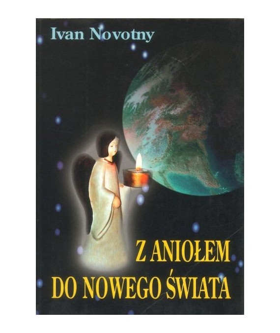 Z aniołem do nowego świata