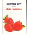 Skuteczne diety. Kolekcja. Dieta rozdzielna