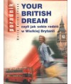 Your British Dream czyli jak radzić sobie w Wielkiej Brytanii