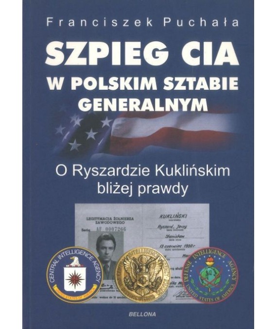 Szpieg CIA w polskim sztabie generalnym. O Ryszardzie Kuklińskim bliżej prawdy
