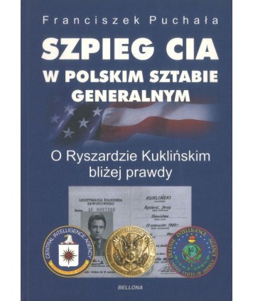 Szpieg CIA w polskim sztabie generalnym. O Ryszardzie Kuklińskim bliżej prawdy
