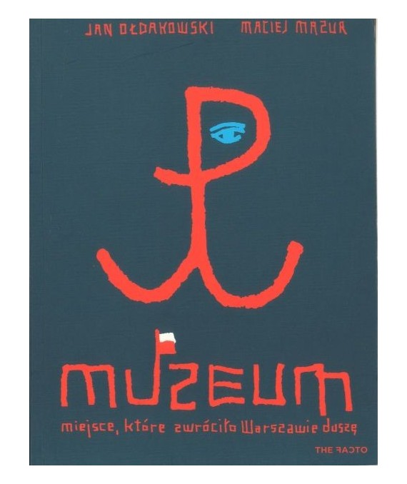 Muzeum miejsce, które zwróciło Warszawie duszę