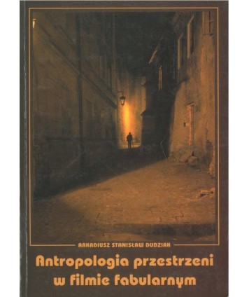 Antropologia przestrzenie w filmie fabularnym