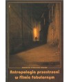 Antropologia przestrzenie w filmie fabularnym