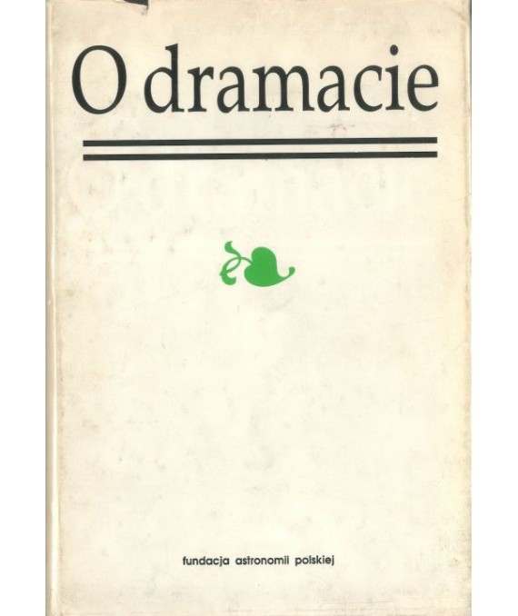 O dramacie. Xródła do dziejów europejskich teorii dramatycznych. t.2 Od Hugo do Witkiewicza