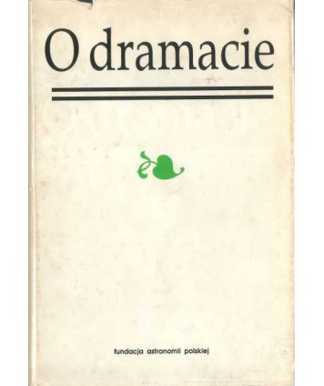 O dramacie. Xródła do dziejów europejskich teorii dramatycznych. t.2 Od Hugo do Witkiewicza