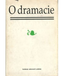 O dramacie. Xródła do dziejów europejskich teorii dramatycznych. t.2 Od Hugo do Witkiewicza