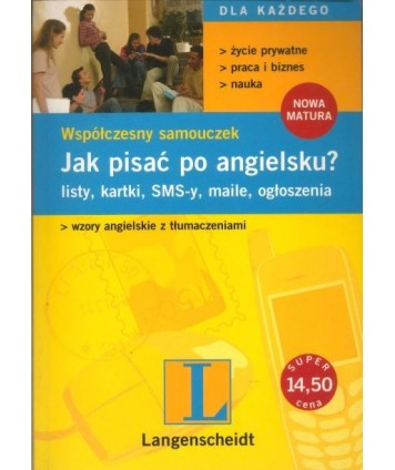 Jak pisać po angielsku listy, kartki, SMS-y, maile, ogłoszenia