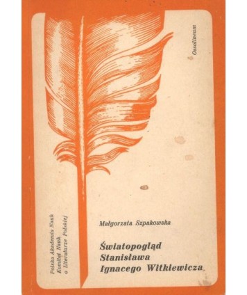 Światopogląd Stanisława Ignacego Witkiewicza