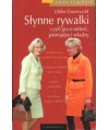 Słynne rywalki czyli gra o miłość, pieniądze i władzę