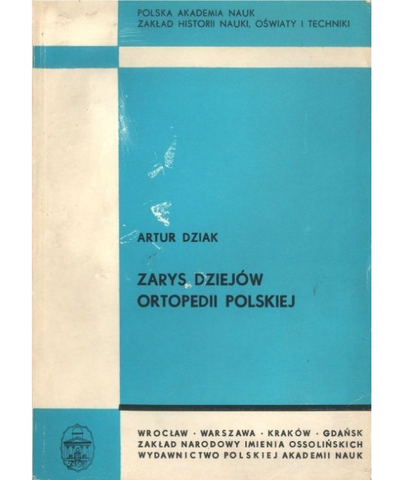 Zarys dziejów ortopedii polskiej
