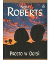 Prosto w ogień