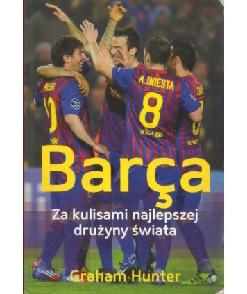 Barça. Za kulisami najlepszej drużyny świata