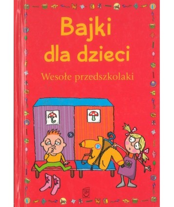Bajki dla dzieci. Wesołe przedszkolaki