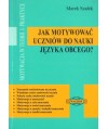Jak motywować uczniów do nauki języka obcego