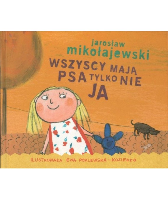 Wszyscy mają psa tylko nie ja