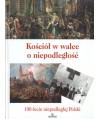 Kościół w walce o niepodległość