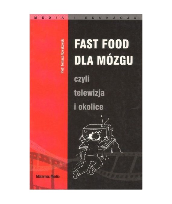 Fast food dla mózgu czyli telewizja i okolice
