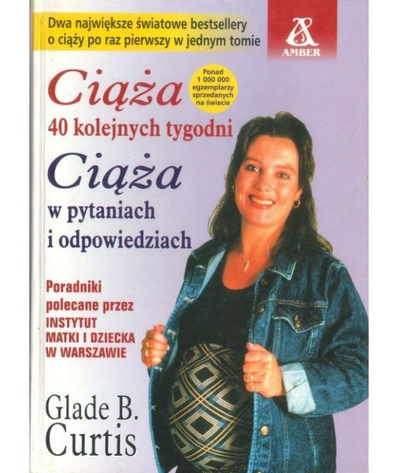 Ciąża 40 kolejnych tygodni. Ciążą w pytaniach i odpowiedziach