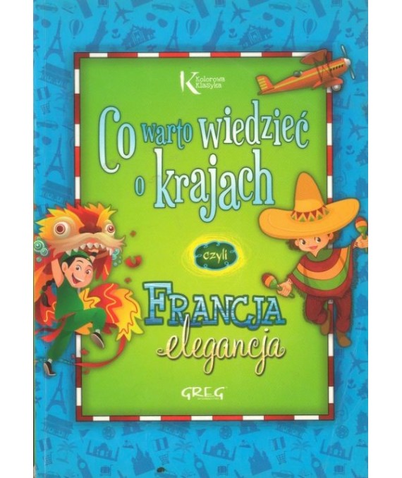 Co warto wiedzieć o krajach czyli Francja elegancja