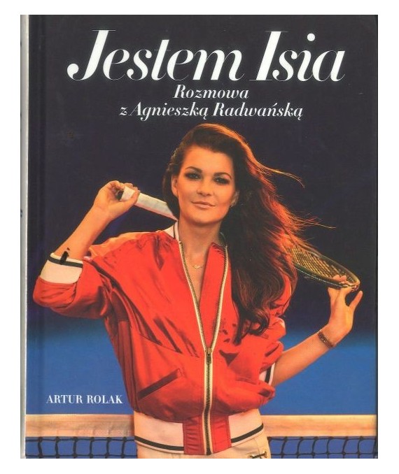 Jestem Isia. Rozmowa z Agnieszką Radwańską