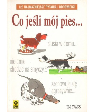 Co jeśli mój pies...