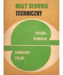 Mały słownik techniczny niemiecko-polski i polsko-niemiecki