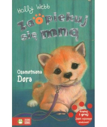 Zaopiekuj się mną. Osamotniona Dora