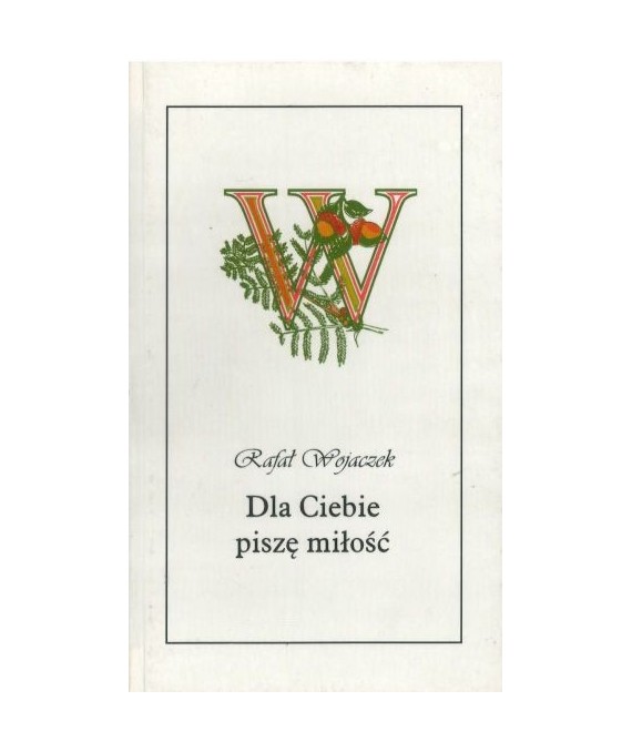 Dla Ciebie piszę miłość