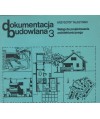 Dokumentacja budowlana 3. Wstęp do projektowania architektonicznego