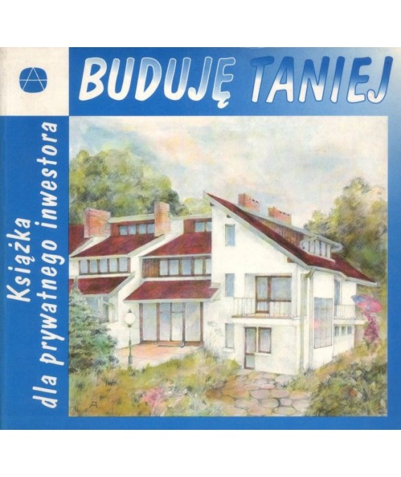 Buduję taniej. Książka dla prywatnego inwestora