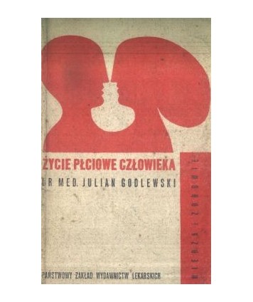 Życie płciowe człowieka. Fizjologia, psychologia, socjologia
