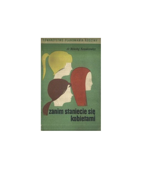 Zanim staniecie się kobietami