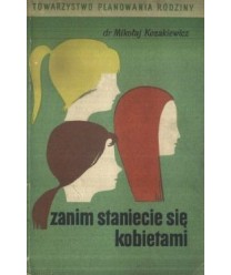 Zanim staniecie się kobietami