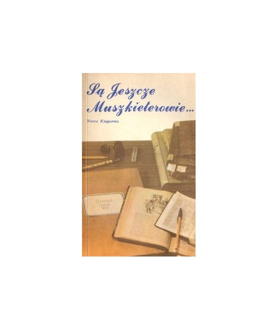 Są jeszcze muszkieterowie