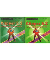 Clipper 5.2. Przewodnik programisty t. 1-2