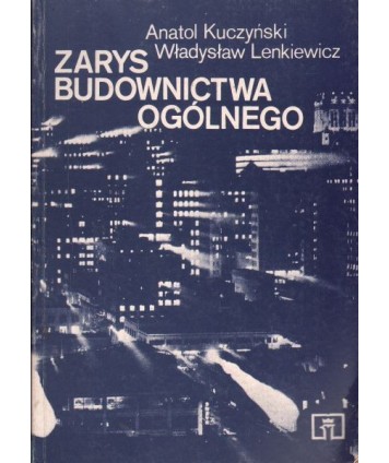 Zarys budownictwa ogólnego. Podręcznik dla ZSZ