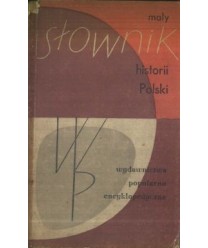 Mały słownik historii Polski