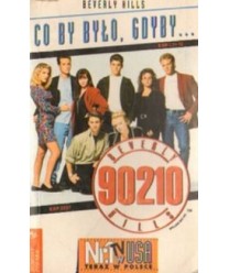 Beverly Hills 90210. Co by było, gdyby...