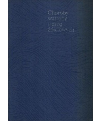 Choroby wątroby i dróg żółciowych