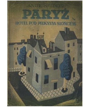 Paryż hotel pod pięknym słońcem. Powieść