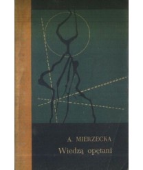 Wiedzą opętani. Obrazki z dziejów fizyki, księga pierwsza